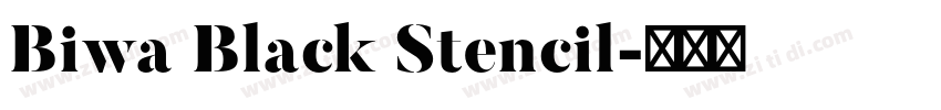 Biwa Black Stencil字体转换